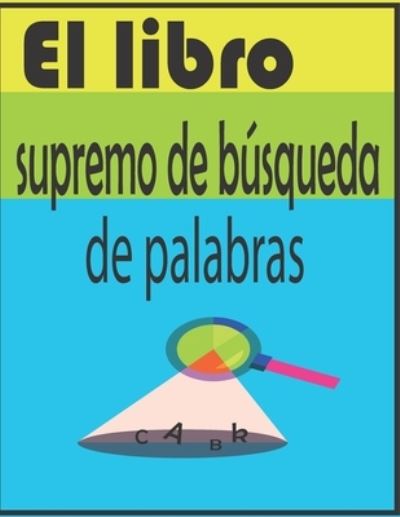 Cover for Abdel Articat · El libro supremo de busqueda de palabras (Paperback Book) (2020)