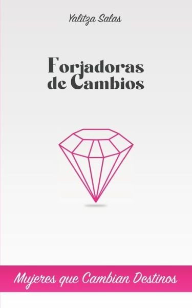 Cover for Yalitza Salas · Forjadoras de Cambios (Paperback Book) (2020)