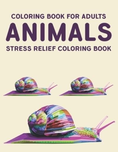 Cover for Gizmo Carabo · Coloring Book For Adults Animals Stress Relief Coloring Book (Paperback Bog) (2020)