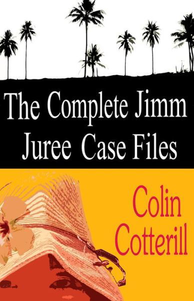 Cover for Colin Cotterill · The Complete Jimm Juree Case Files: 12 Short Stories (Paperback Book) (2020)