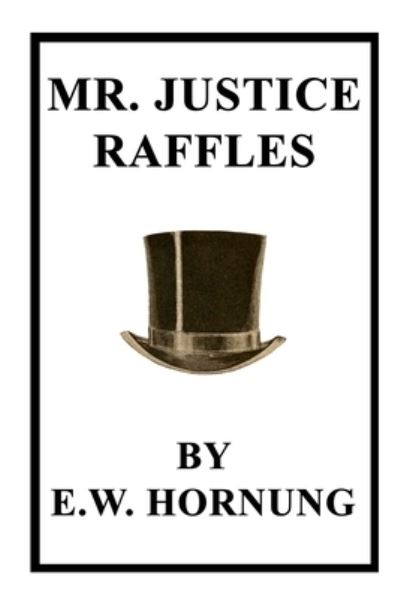 Cover for E W Hornung · Mr. Justice Raffles (Taschenbuch) (2021)