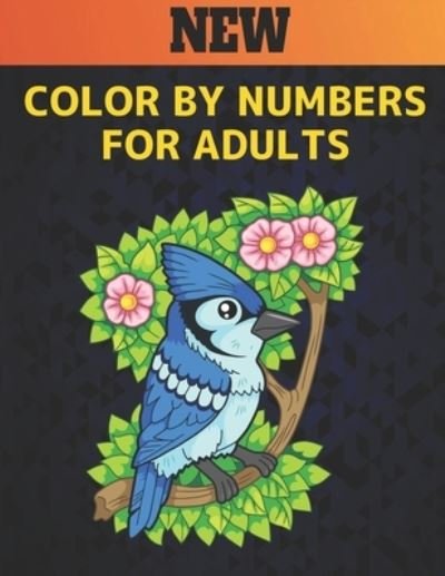 New Color by Numbers for Adults - Qta World - Bøger - Independently Published - 9798724446464 - 19. marts 2021