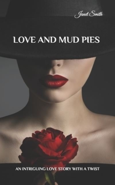 Cover for Janet Smith · Love and Mud Pies: An Intriguing love story with a twist - The Glenbloom (Paperback Book) (2021)