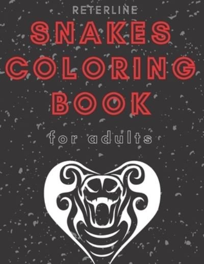Cover for Reterline · Snakes Coloring Book for Adults (Paperback Book) (2021)