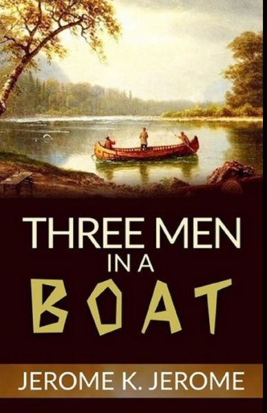 Cover for Jerome K Jerome · Three Men in a Boat Illustrated (Paperback Bog) (2021)