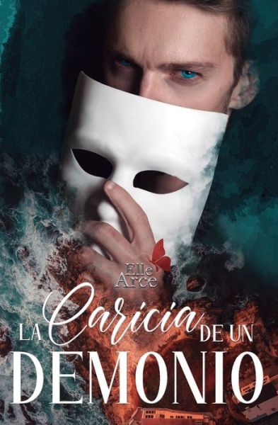 Cover for G Elle Arce · La caricia de un demonio (Taschenbuch) (2021)