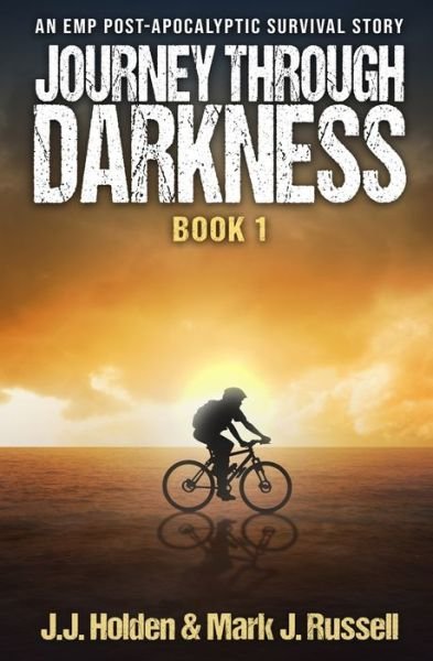 Journey Through Darkness: Book 1 (An EMP Post-Apocalyptic Survival Story) - J J Holden - Książki - Independently Published - 9798779079464 - 13 grudnia 2021