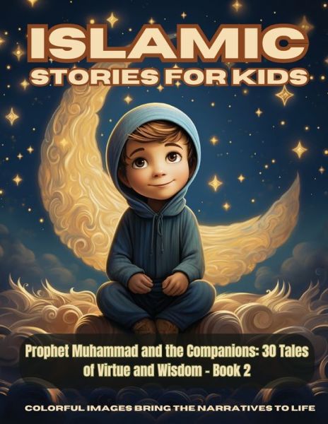 Cover for Hani Fawareh · Islamic Stories For Kids - Prophet Muhammad and the Companions: 30 Tales of Virtue and Wisdom - Book 2 (Paperback Book) (2024)