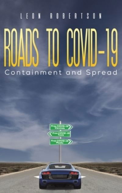 Cover for Leon Robertson · Roads to COVID-19 Containment and Spread (Pocketbok) (2023)