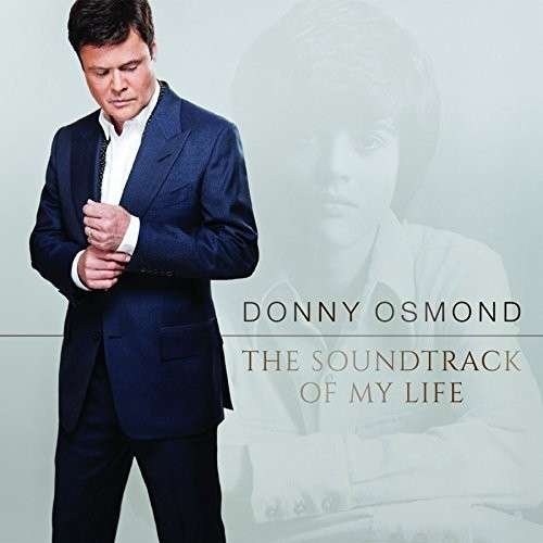 Cover for Donny Osmond · The Soundtrack of My Life (CD) (2015)