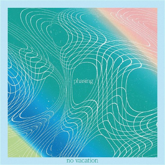 Phasing - No Vacation - Musik - TOPSHELF RECORDS - 0634457107465 - 11. august 2023