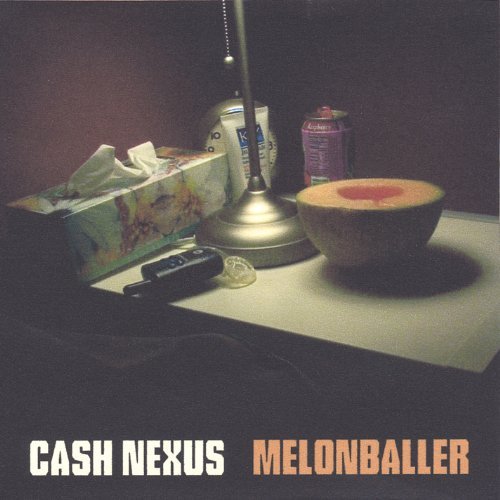 Melonballer - Cash Nexus - Musik - Cache Cow - 0634479073465 - 4. januar 2005