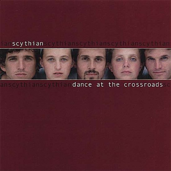 Cover for Scythian · Dance at the Crossroads (CD) (2007)