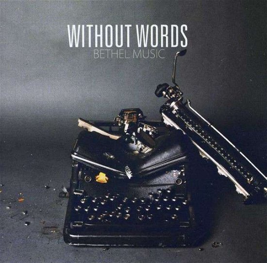 Cover for Bethel Music · Without Words (CD) (2013)