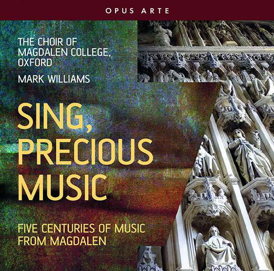 Sing, Precious Music - Choir Of Magdalen College Oxford - Music - OPUS ARTE - 0809478090465 - October 16, 2020