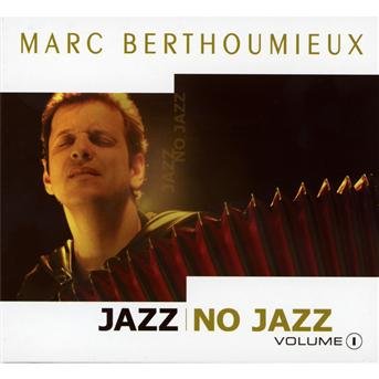No Jazz V.1 - Marc Berthoumieux - Musiikki - SOUS LA VILLE - 0826596023465 - perjantai 13. huhtikuuta 2012