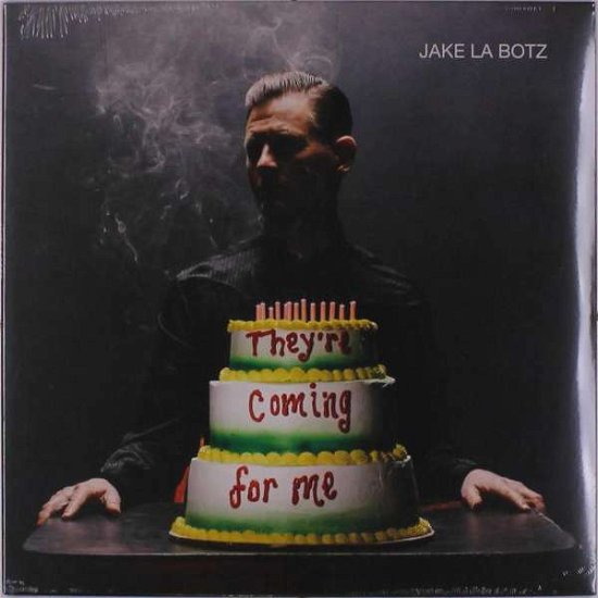 Cover for Jake La Botz · They're Coming for Me (LP) (2019)