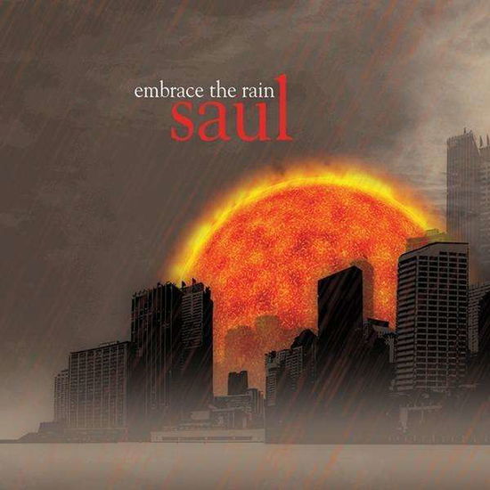 Cover for Saul · Embrace the Rain (CD) (2010)