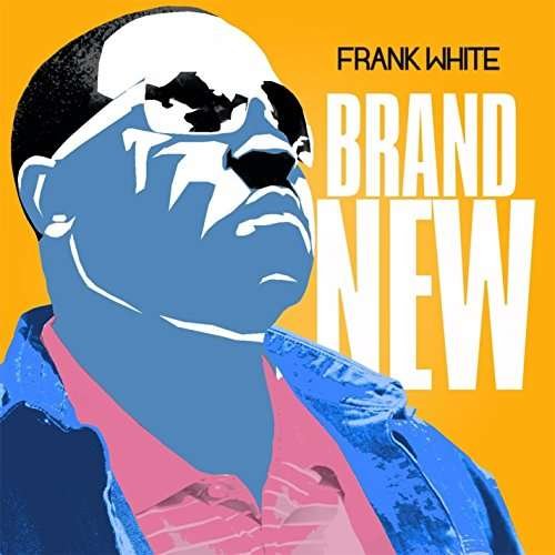 Cover for Frank White · Brand New (CD) (2016)