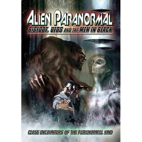 Cover for Alien Paranormal: Bigfoot Ufos &amp; the men in Black · Alien Paranormal (DVD) (2014)