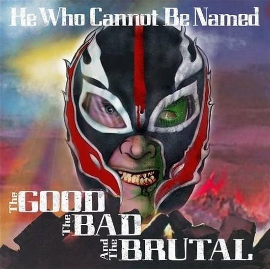 Cover for Hewhocannotbenamed · Good, The Bad &amp; The Brutal (LP) (2018)