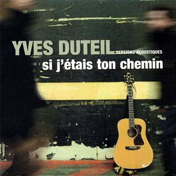 Cover for Yves Duteil · Si J'etais Ton Chemin (CD) (2014)