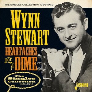Cover for Wynn Stewart · Heartaches for a Dime ? the Singles Collection 1956-1962 (CD) [Japan Import edition] (2019)