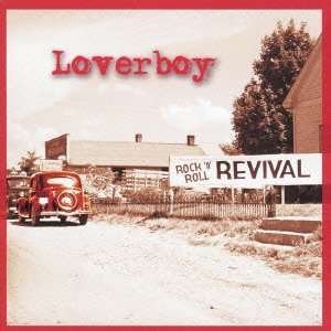 Cover for Loverboy · Rock N Roll Revival (CD) [Japan Import edition] (2012)