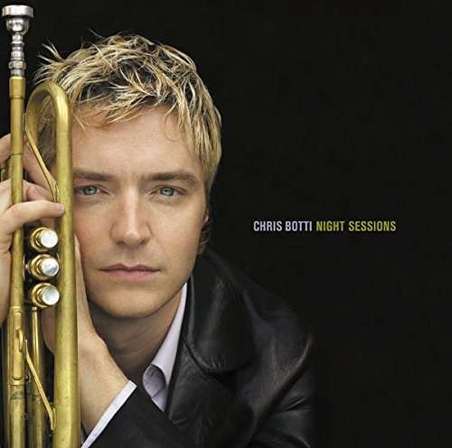 Cover for Chris Botti · Night Sessions (CD) [Japan Import edition] (2017)