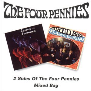 2 Sides Of The Four Pennies / Mixed Bag - Four Pennies - Muziek - BGO RECORDS - 5017261203465 - 27 maart 1997