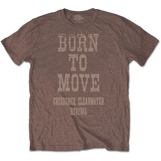 Cover for Creedence Clearwater Revival · Creedence Clearwater Revival Unisex T-Shirt: Born To Move (T-shirt) [size S] [Brown - Unisex edition]