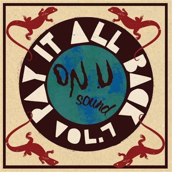 Pay It All Back Volume 7 - Various Artists - Música - ON-U SOUND - 5060263722465 - 5 de abril de 2019