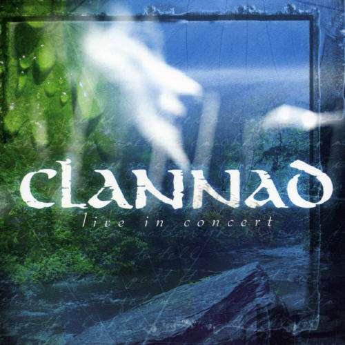 Cover for Clannad · Live in Concert (CD) (2006)