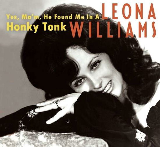 Leona Williams · Yes Ma'am He Found Me in a Honky Tonk (CD) [Digipak] (2016)