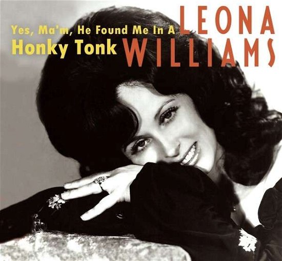 Leona Williams · Yes Ma'am He Found Me in a Honky Tonk (CD) [Digipak] (2016)