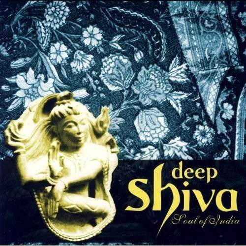 Cover for Deep Shiva · Soul of India (CD) (2004)