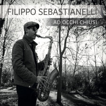 Cover for Filippo Sebastianelli · Ad Occhi Chiusi (CD) (2020)