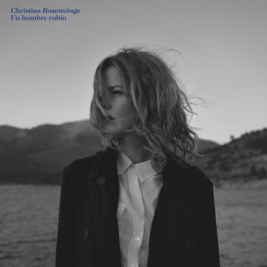 Cover for Christina Rosenvinge · Un Hombre Rubio (CD) (2018)