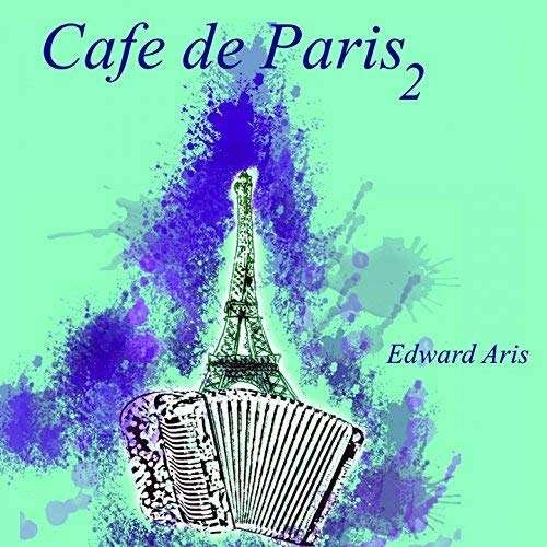 Cover for Edward Aris · Cafe De Paris -2 (CD) (2015)