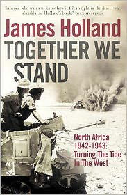 Cover for James Holland · Together We Stand: North Africa 1942–1943: Turning the Tide in the West (Taschenbuch) (2006)