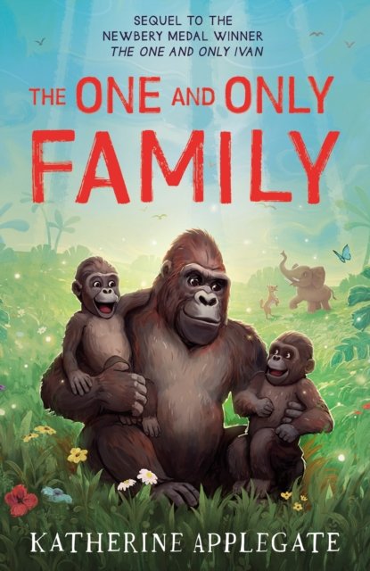 Cover for Katherine Applegate · The One and Only Family - The One and Only Ivan (Pocketbok) (2024)