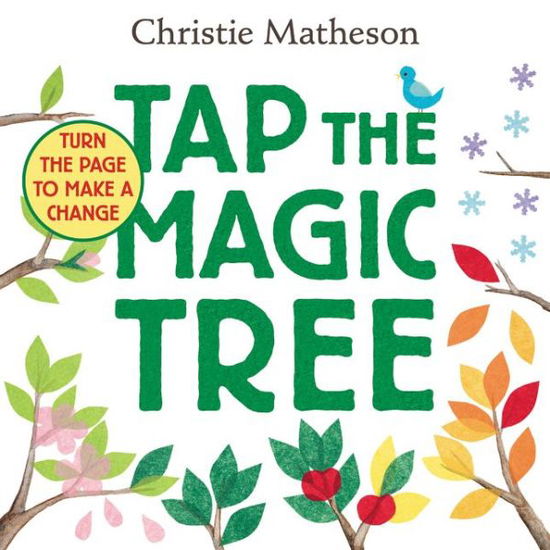 Cover for Christie Matheson · Tap the Magic Tree Board Book (Board book) (2016)