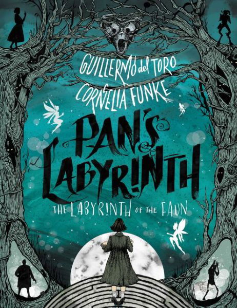 Cover for Guillermo del Toro · Pan's Labyrinth: The Labyrinth of the Faun (Hardcover bog) (2019)