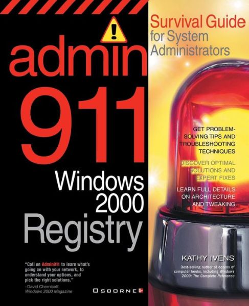 Admin911: Windows 2000 Registry - Kathy Ivens - Książki - McGraw-Hill/Osborne Media - 9780072129465 - 16 października 2000