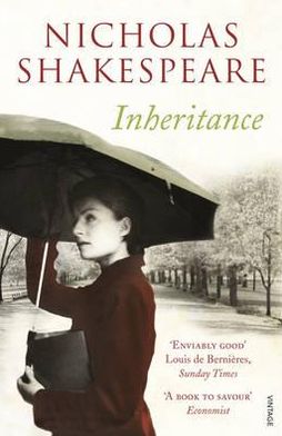Inheritance - Nicholas Shakespeare - Books - Vintage Publishing - 9780099540465 - July 7, 2011