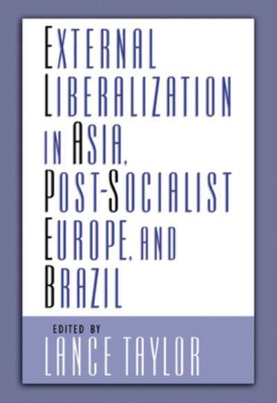 Cover for Lance Taylor · External Liberalization, Economic Performance and Social Policy (Hardcover Book) (2001)