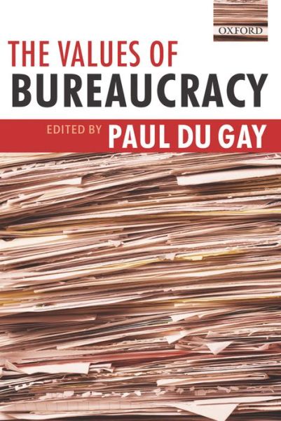 Cover for Du Gay · The Values of Bureaucracy (Paperback Book) (2005)