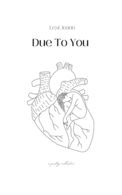 Cover for Lexi Joann · Due to You (Book) (2023)