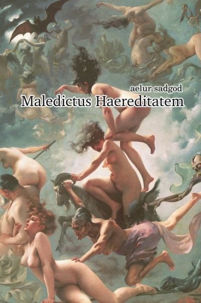 Cover for Aelur Sadgod · Maledictus Haereditatem (Pocketbok) (2019)