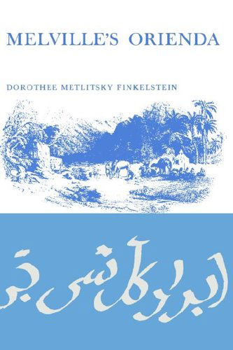 Cover for Dorothee Metlitsky Finkelstein · Melville's Orienda (Hardcover Book) [First edition] (2005)